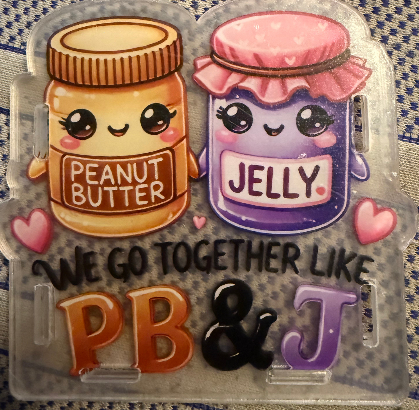 We Go Together Like PB&J