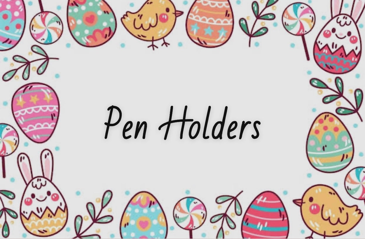 Pen Holders